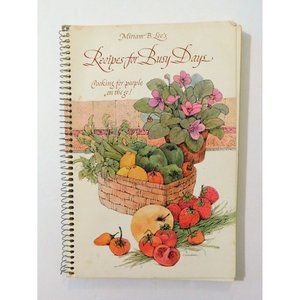 Miriam Loo's Recipes for Busy Days Cookbook Vintage 1979 Current Spiral PB